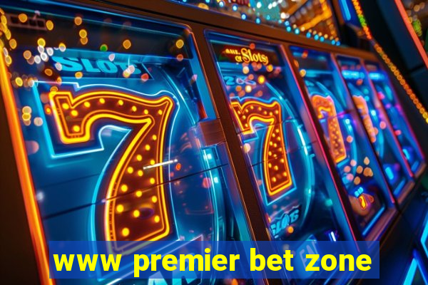 www premier bet zone