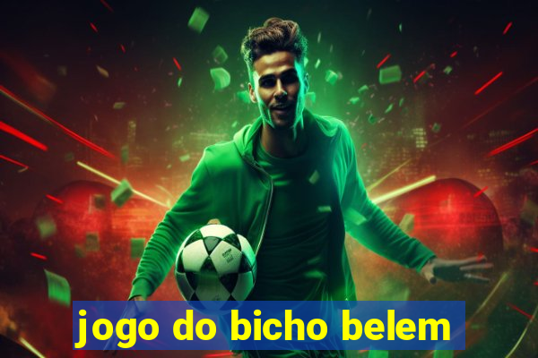 jogo do bicho belem