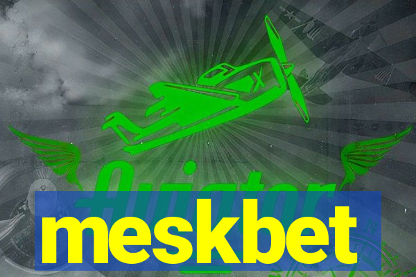 meskbet