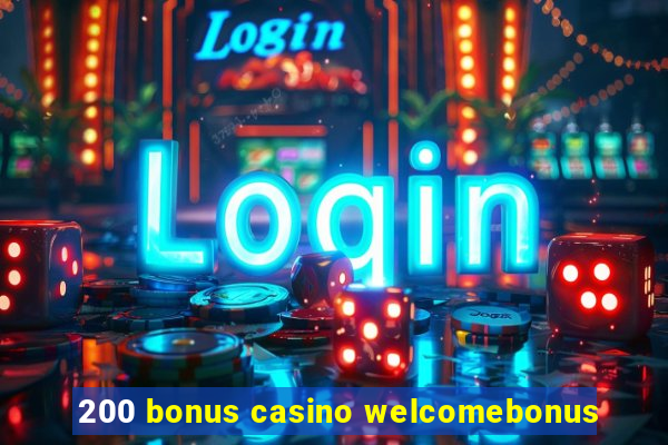 200 bonus casino welcomebonus