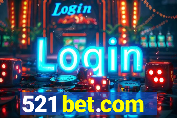 521 bet.com