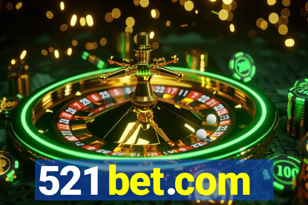 521 bet.com