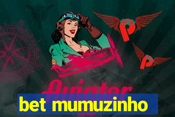 bet mumuzinho