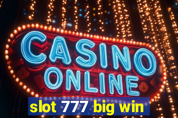 slot 777 big win