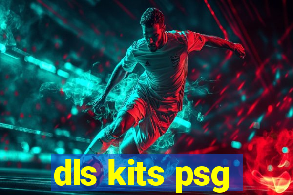 dls kits psg