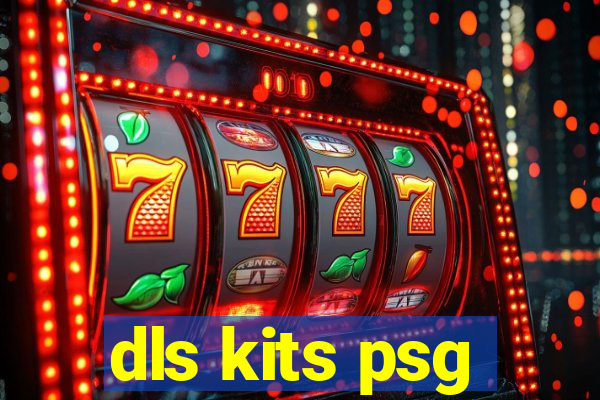 dls kits psg