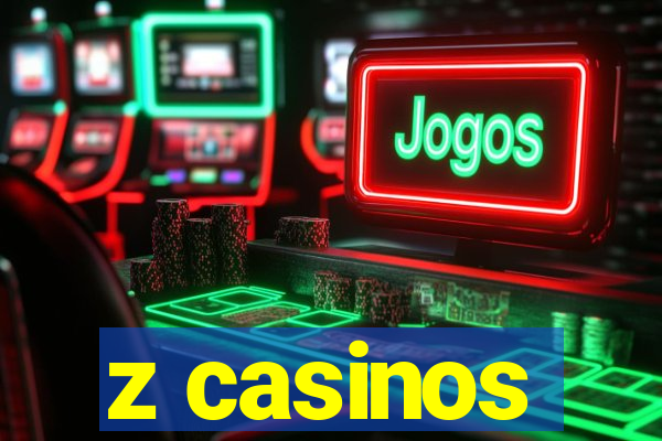 z casinos