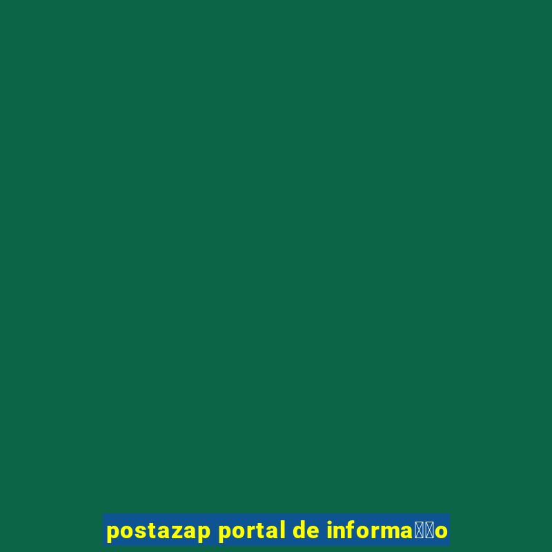 postazap portal de informa莽茫o