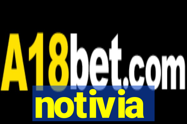 notivia