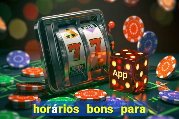 horários bons para jogar fortune tiger