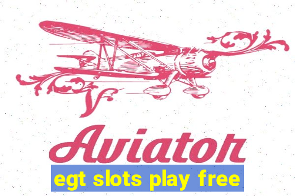 egt slots play free