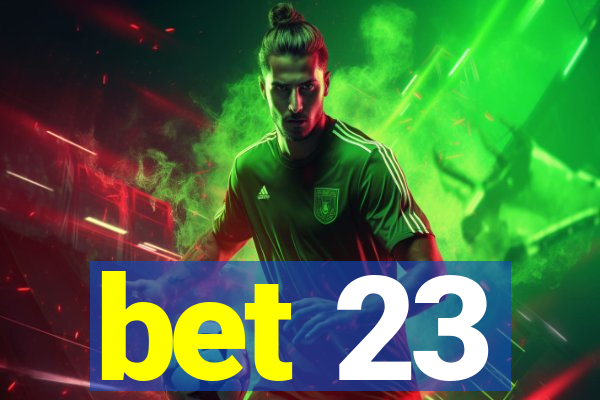 bet 23