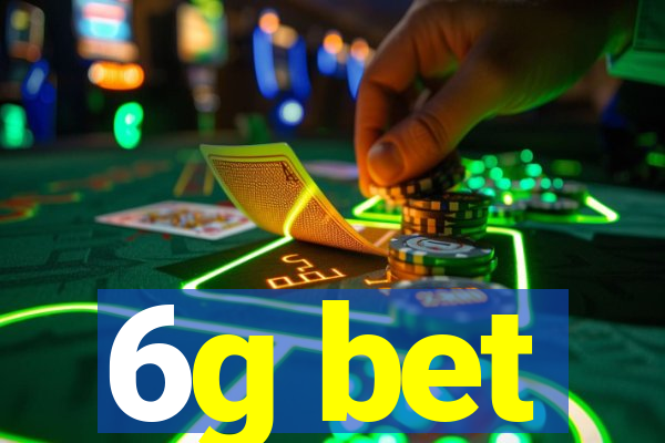 6g bet