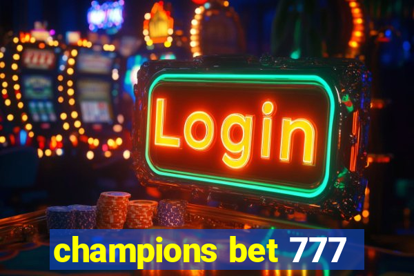 champions bet 777