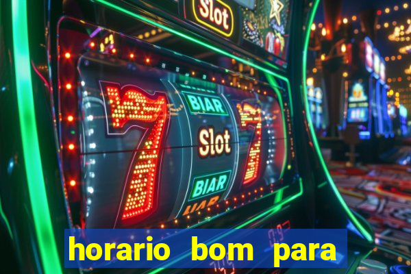 horario bom para jogar fortune tiger