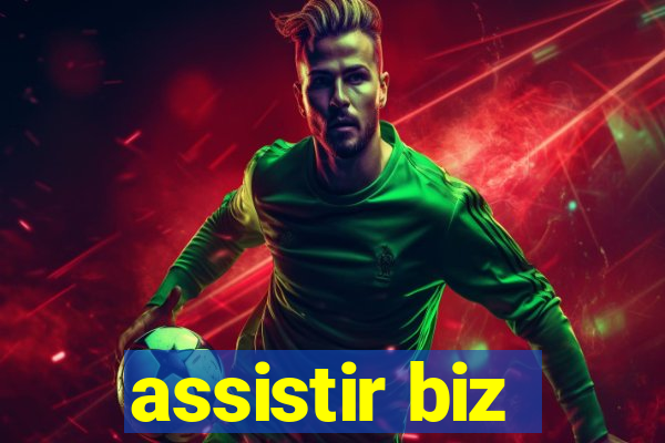 assistir biz