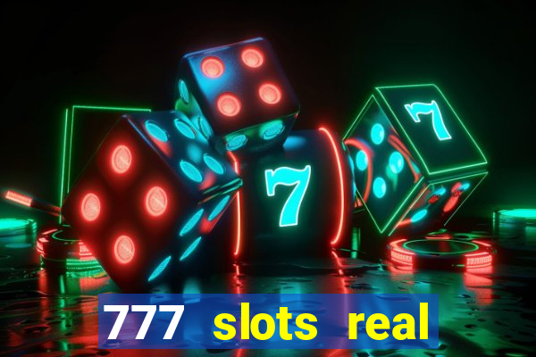 777 slots real money apk