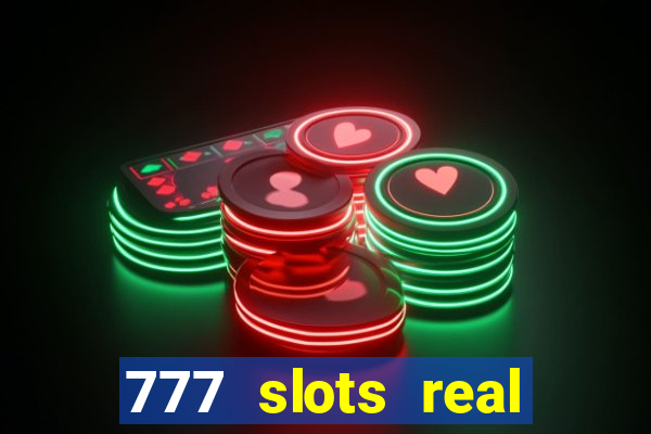 777 slots real money apk