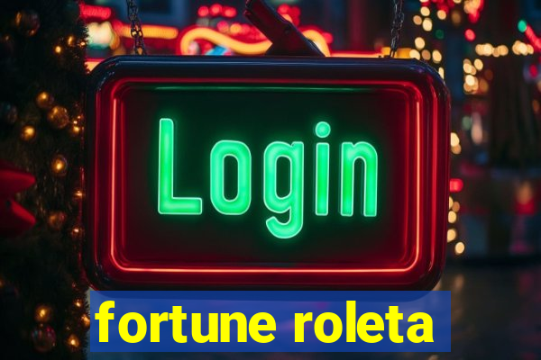 fortune roleta