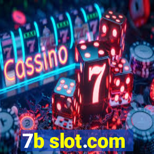 7b slot.com