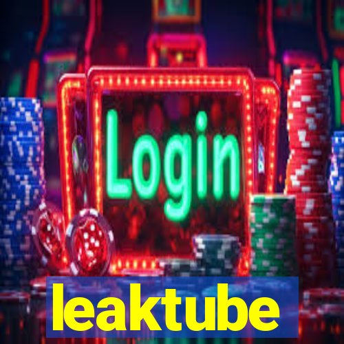 leaktube