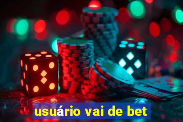 usuário vai de bet