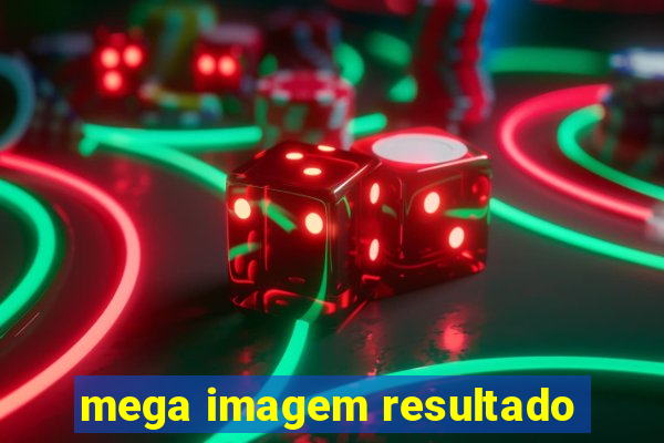 mega imagem resultado