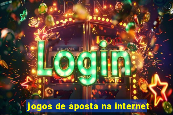 jogos de aposta na internet