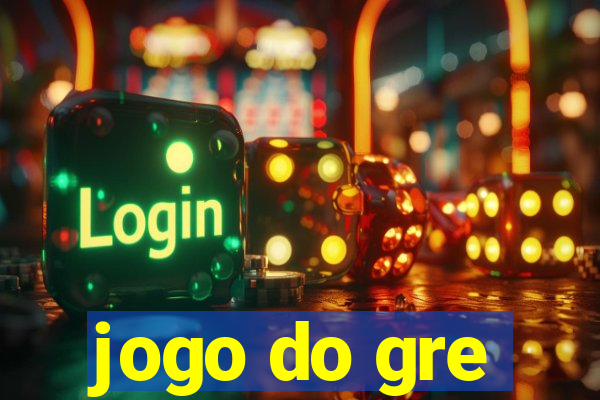 jogo do gre