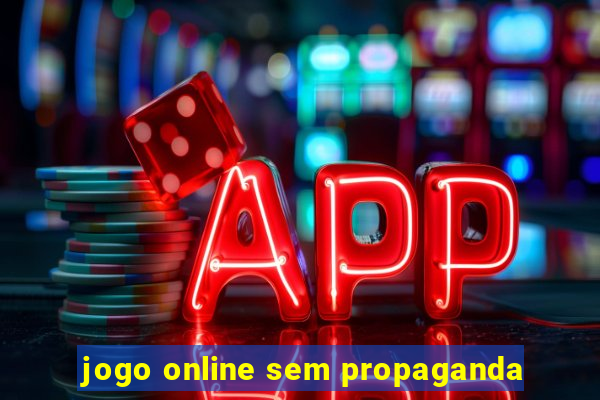 jogo online sem propaganda