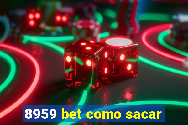 8959 bet como sacar