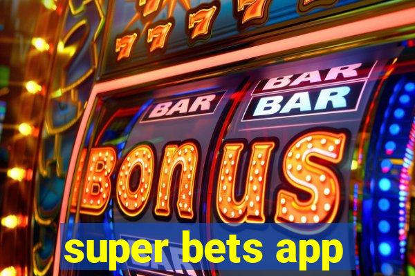 super bets app