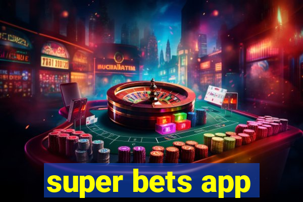 super bets app