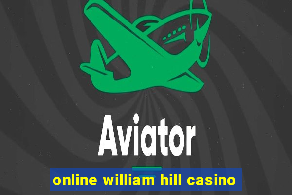 online william hill casino