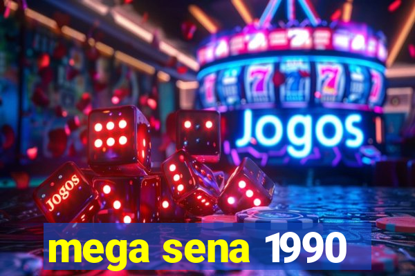 mega sena 1990