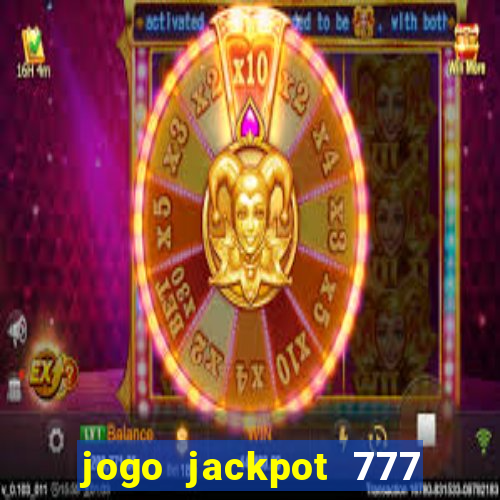 jogo jackpot 777 paga mesmo