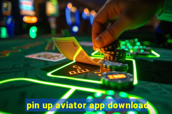 pin up aviator app download