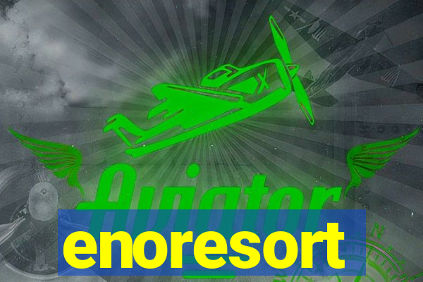 enoresort