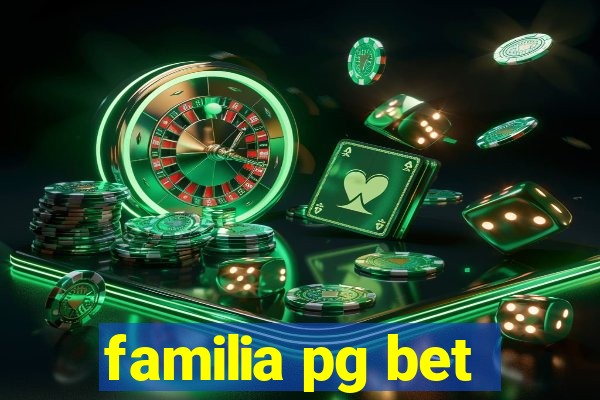 familia pg bet