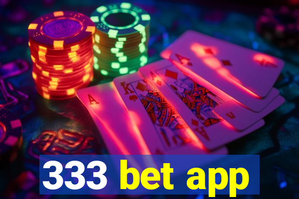 333 bet app