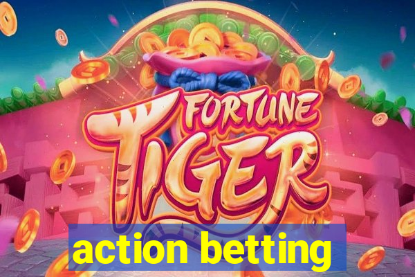 action betting