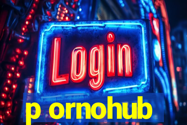 p ornohub