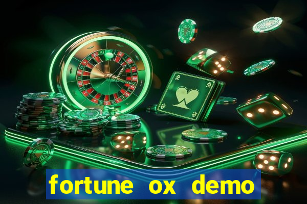 fortune ox demo bet 500