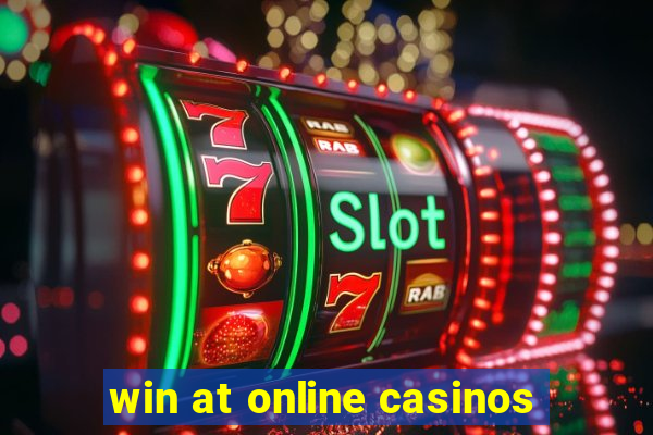 win at online casinos