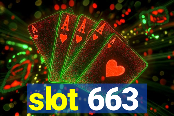 slot 663