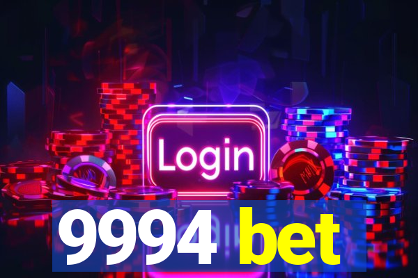 9994 bet