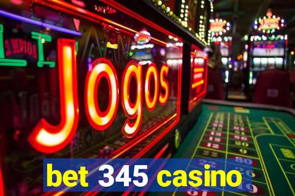 bet 345 casino