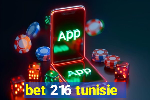 bet 216 tunisie