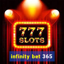 infinity bet 365