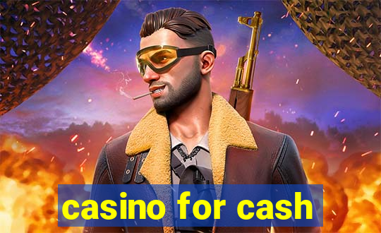 casino for cash